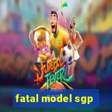 fatal model sgp